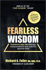 Fearless Wisdom Transform your life through transcendence and a divine spiritual shift