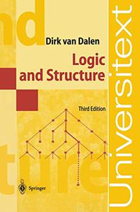 Logic and Structure, Third Edition by Dirk Dalen