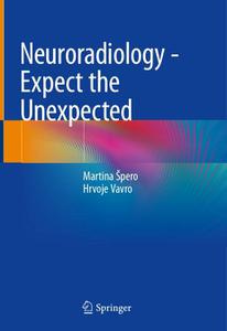 Neuroradiology – Expect the Unexpected