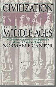 The Civilization of the Middle Ages A Completely Revised and Expanded Edition of Medieval History