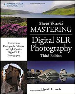 David Busch’s Mastering Digital SLR Photography