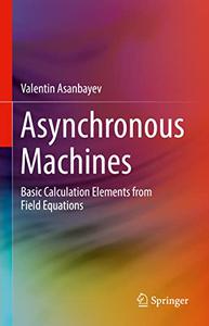 Asynchronous Machines Basic Calculation Elements from Field Equations
