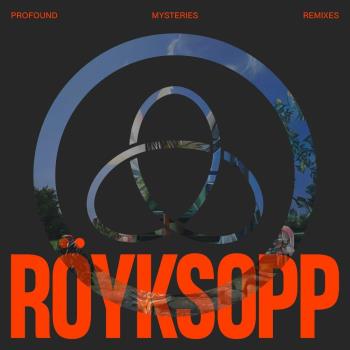 VA - Röyksopp - Profound Mysteries Remixes (2022) (MP3)