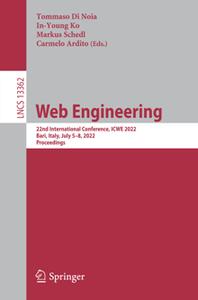 Web Engineering  22nd International Conference, ICWE 2022, Bari, Italy, July 5-8, 2022, Proceedings