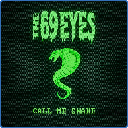 The 69 Eyes - Call Me Sne (2022)