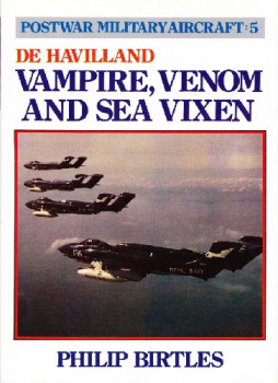 De Havilland, Vampire, Venom and Sea Vixen (Postwar Military Aircraft 5)