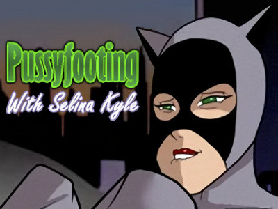 PurpleMantis - Pussyfooting With Selina Kyle Final
