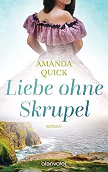 Amanda Quick  -  Liebe ohne Skrupel
