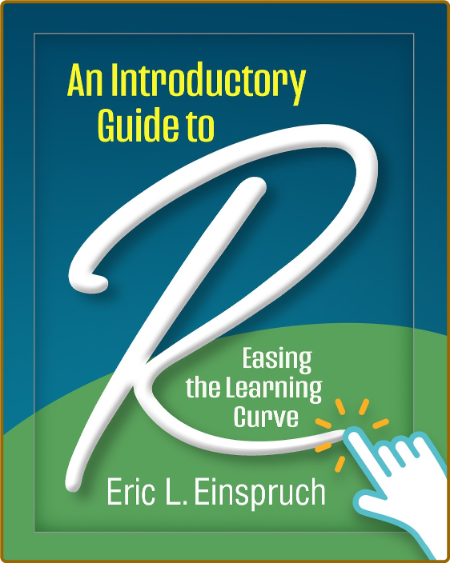  An Introductory Guide to R - Easing the Learning Curve E08573aa740a195389e4713c7bc9011d