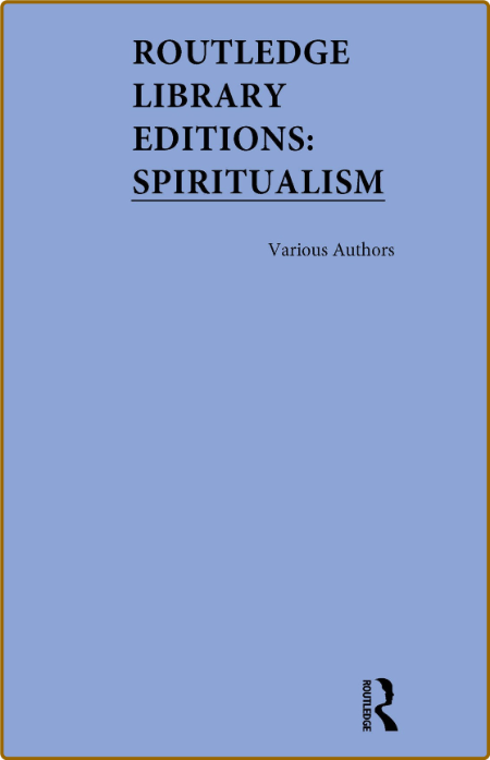   Library Editions - Spiritualism 60e756bbeec13e92bfb93131374d0039