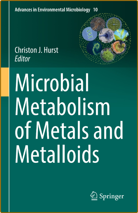  Microbial Metabolism of Metals and Metalloids 3b1924e32d92df4118688949d00e548e