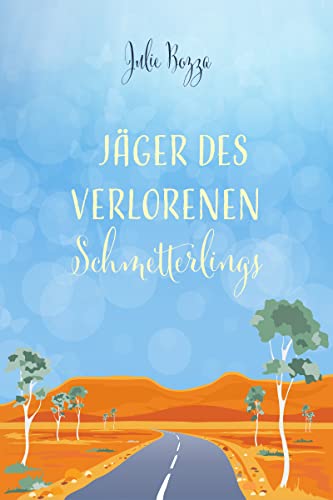 Cover: Julie Bozza  -  Jäger des verlorenen Schmetterlings