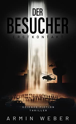 Armin Weber  -  Der Besucher Erstkontakt