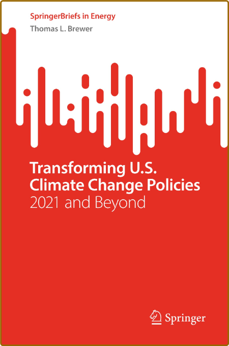  Transforming U S  Climate Change Policies - 2021 and Beyond 427dae6b44dbecec8dbae9751d817ec2