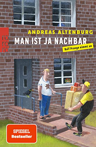 Cover: Andreas Altenburg  -  Man ist ja Nachbar Ralf Prange nimmt an