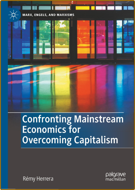  Confronting Mainstream Economics for Overcoming Capitalism Afad5b00a3e1a1b912cabc752ba07ed4