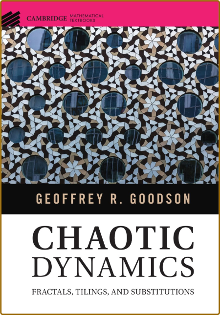 Chaotic Dynamics - Fractals, Tilings, and Substitutions (Cambridge Mathematical T...