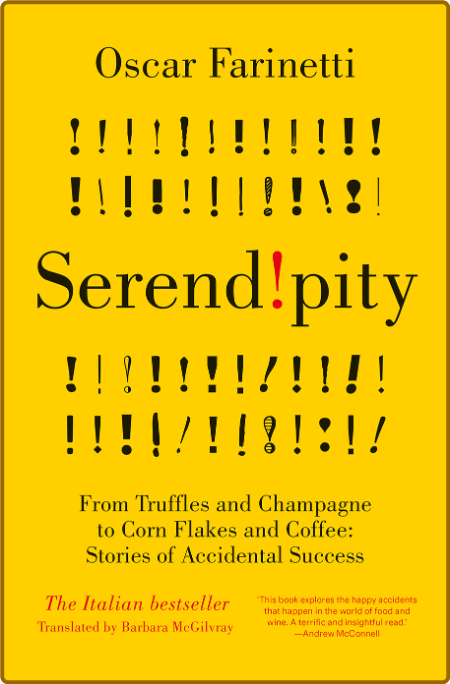  Serendipity - From Truffles and Champagne to Corn Flakes and Coffee - Stories of ... 8076a404c34bdbac45b84b1c7a9592df