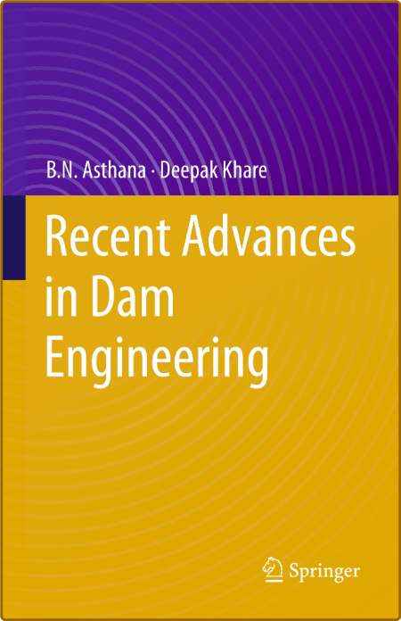 Recent Advances in Dam Engineering (True PDF, )