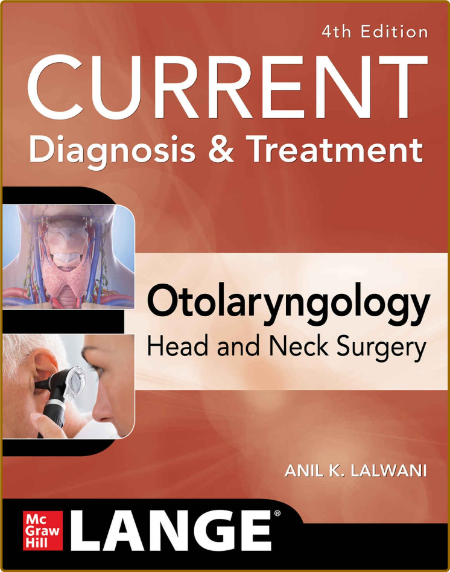 CURRENT Diagnosis & Treatment Otolaryngology Head and Neck Surgery 4th Edition (TR...