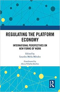 Regulating the Platform Economy International Perspectives On New Forms Of Work