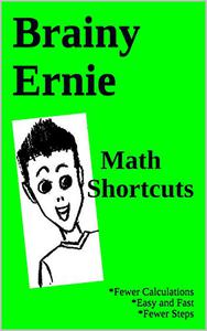 Math Shortcuts Fewer Calculations Easy and Fast Fewer Steps