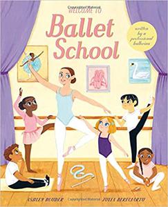 Welcome to Ballet School written by a professional ballerina