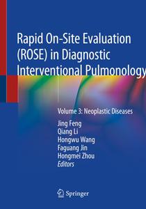 Rapid On-Site Evaluation (ROSE) in Diagnostic Interventional Pulmonology Volume 3 Neoplastic Diseases 
