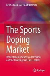 The Sports Doping Market Understanding Supply and Demand, and the Challenges of Their Control