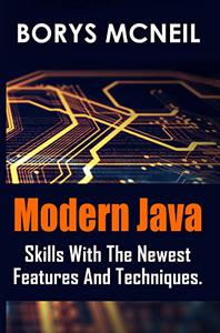 Modern Java skills with the newest features and techniques