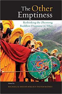 Other Emptiness, The Rethinking the Zhentong Buddhist Discourse in Tibet