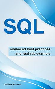 Sql Advanced Best Practices And Realistic Example
