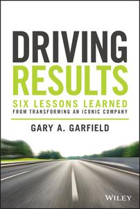 Driving Results Six Lessons Learned from Transforming An Iconic Company