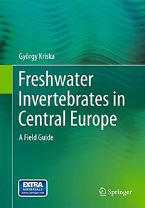 Freshwater Invertebrates in Central Europe A Field Guide
