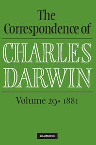 The Correspondence of Charles Darwin Volume 29, 1881