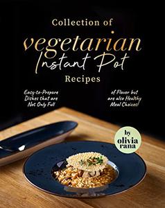 Collection of Vegetarian Instant Pot Recipes