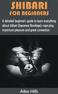 SHIBARI FOR BEGINNERS