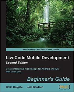 LiveCode Mobile Development Beginner's Guide - Second Edition Ed 2
