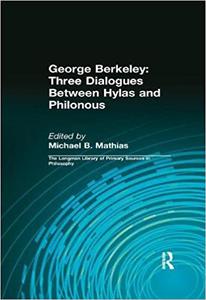 George Berkeley Three Dialogues Between Hylas and Philonous
