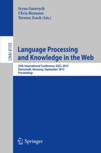 Language Processing and Knowledge in the Web 25th International Conference, GSCL 2013, Darmstadt, Germany, September 25-27, 20