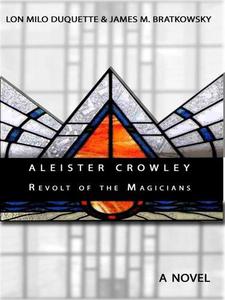 Aleister Crowley - Revolt of the Magicians