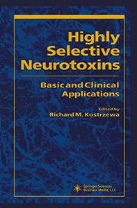 Highly Selective Neurotoxins Basic and Clinical Applications