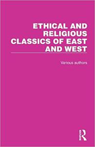 Ethical and Religious Classics of East and West