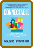 Connectable  How Leaders Can Move Teams From Isolated to All In by Ryan Jenkins  950e6ae13f89d4407c4c704528aef461