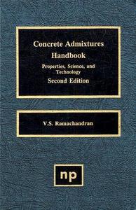 Concrete Admixtures Handbook. Properties, Science, and Technology