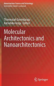 Molecular Architectonics and Nanoarchitectonics