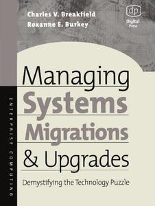Managing Systems Migrations and Upgrades. Demystifying the Technology Puzzle