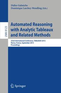 Automated Reasoning with Analytic Tableaux and Related Methods 22nd International Conference, TABLEAUX 2013, Nancy, France, Se