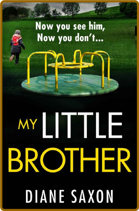 My Little Brother by Diane Saxon