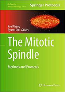 The Mitotic Spindle Methods and Protocols
